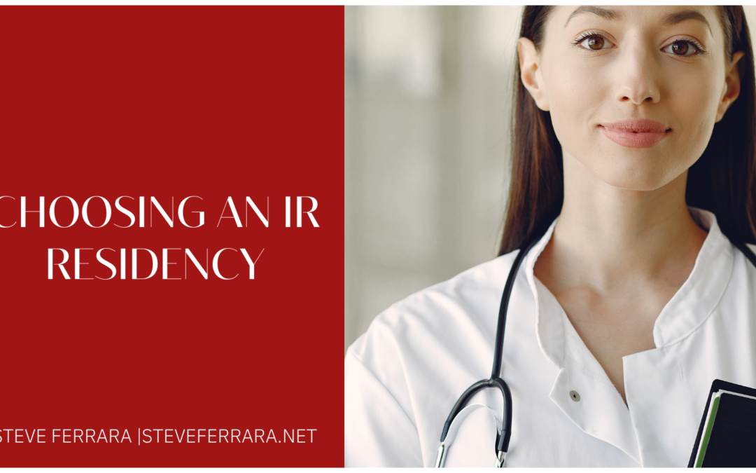 Choosing an IR Residency